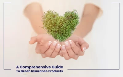 A Comprehensive Guide To Green Insurance Products